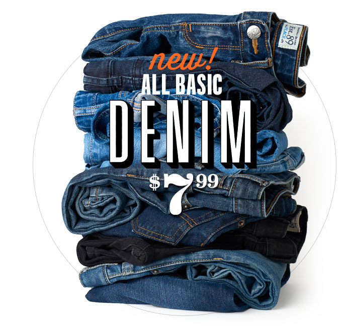 New! All basic denim $7.99
