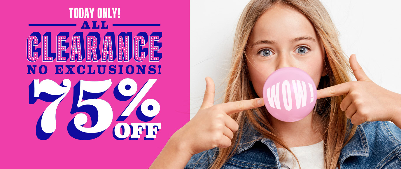 Today Only! All clearance, no exclusions: 75% off!