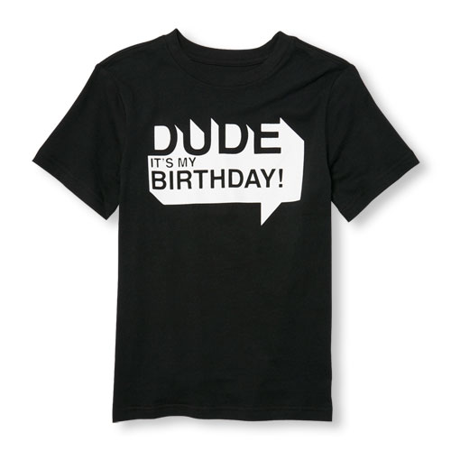 dude its my birthday shirt