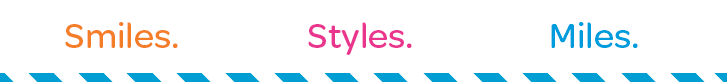 Smiles. Styles. Miles.