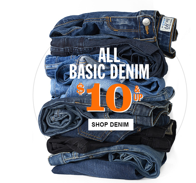 All Basic Denim $10 and Up. Shop Denim.