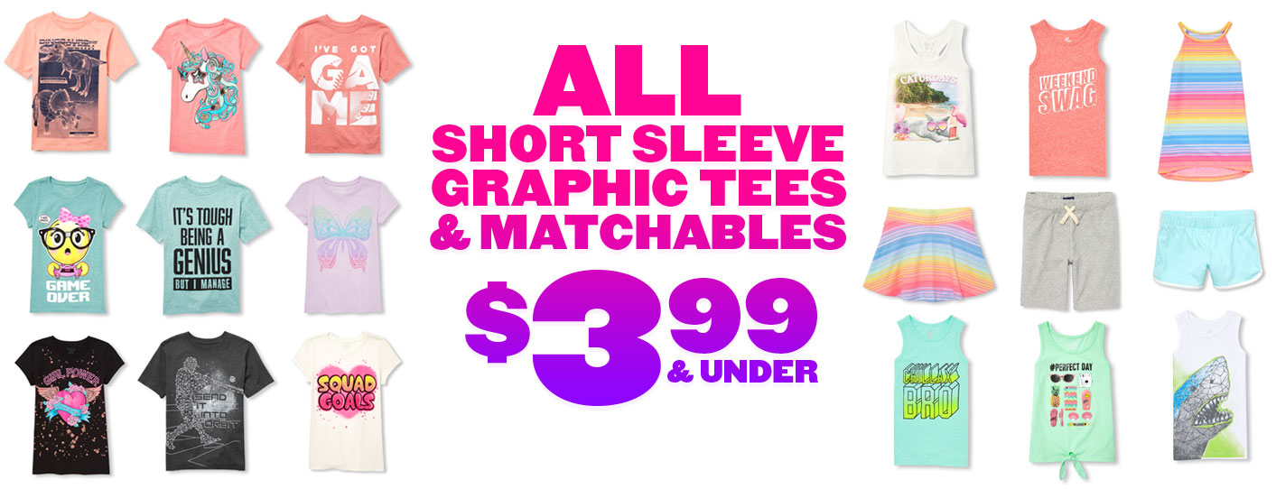 All Short Sleeve Graphic Tees and Matchables $3.99 and under