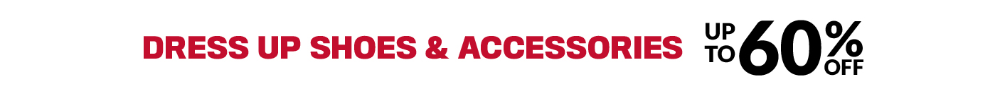 Dressy Shoes & Accessories 60% OFF