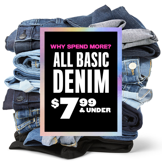 All Denim $7.99 and Under