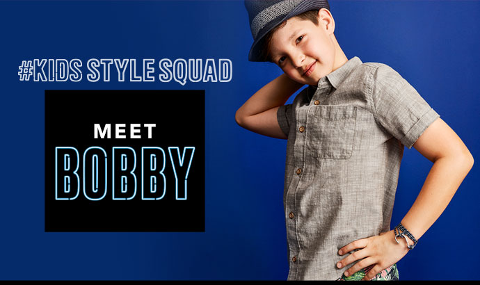 ##KIDS STYLE SQUAD | MEET BOBBY