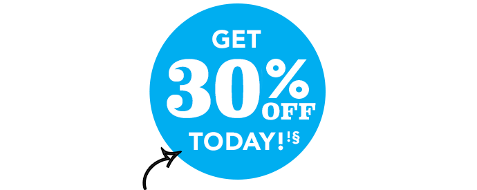 Get 30% off today!