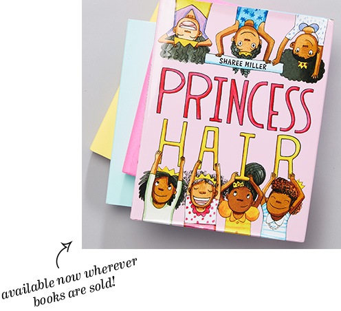 Princess Hair Books | Available now wherever books are sold!