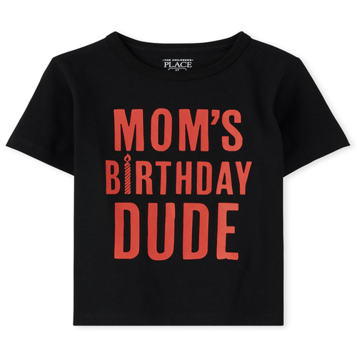 s Baby And Toddler Boys Mom's Birthday Dude Graphic Tee - Black T-Shirt - The Children's Place
